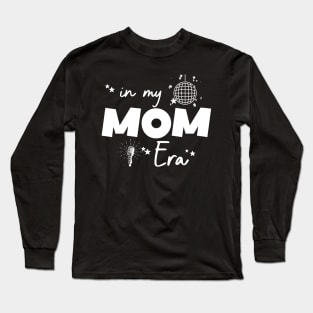 In My Mom Era Long Sleeve T-Shirt